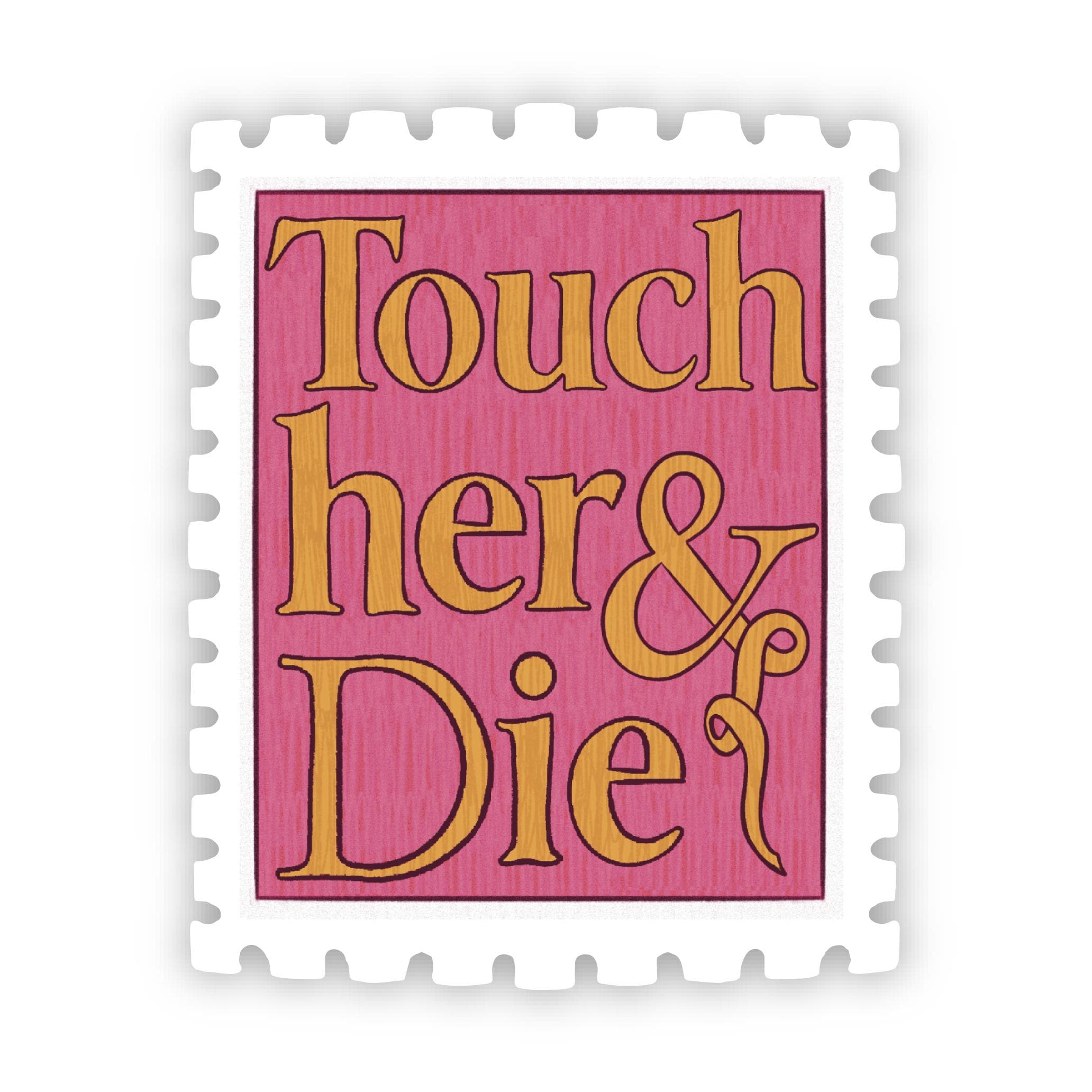 Touch Her and Die Sticker: Illustrated Romance Trope Stamp, Waterproof Matte Vinyl Decal ST132