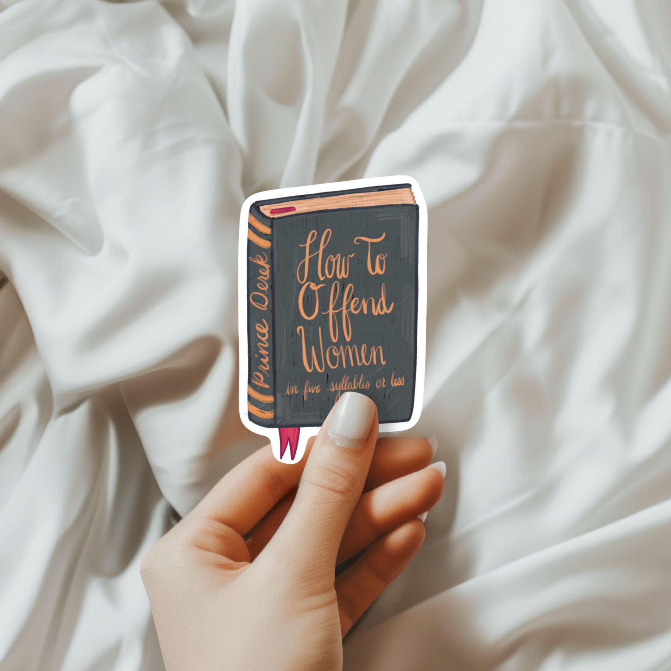 How To Offend Women Sticker Book Shaped Sticker Swan Princess Prince Derek Inspired Gift Idea for 90s Kids Kindle Case Tumbler Decal ST005