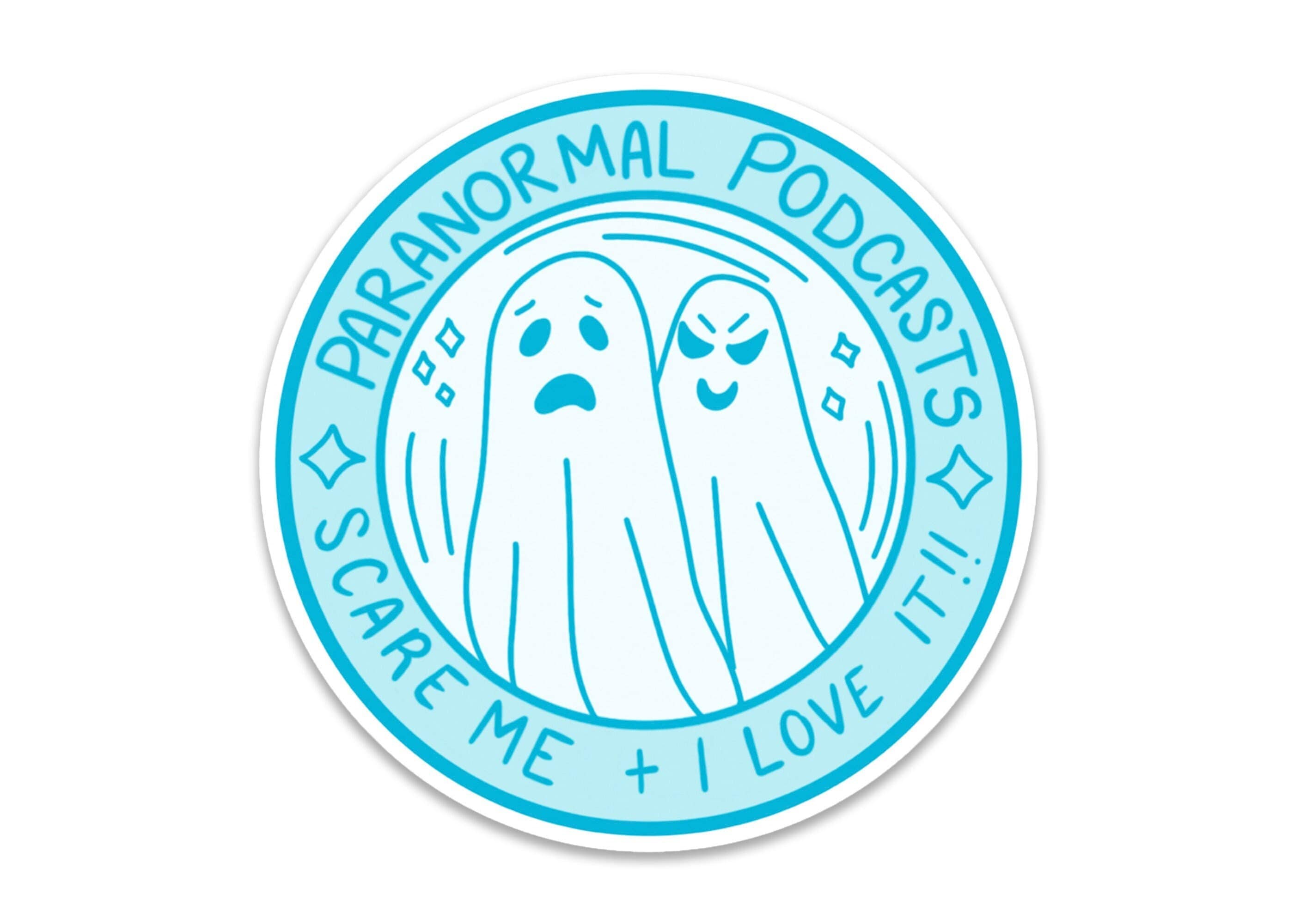 Paranormal Podcasts Scare Me and I Love It Blue Ghosts Haunted Scared Matte Vinyl Water-proof Sticker Decal ST043