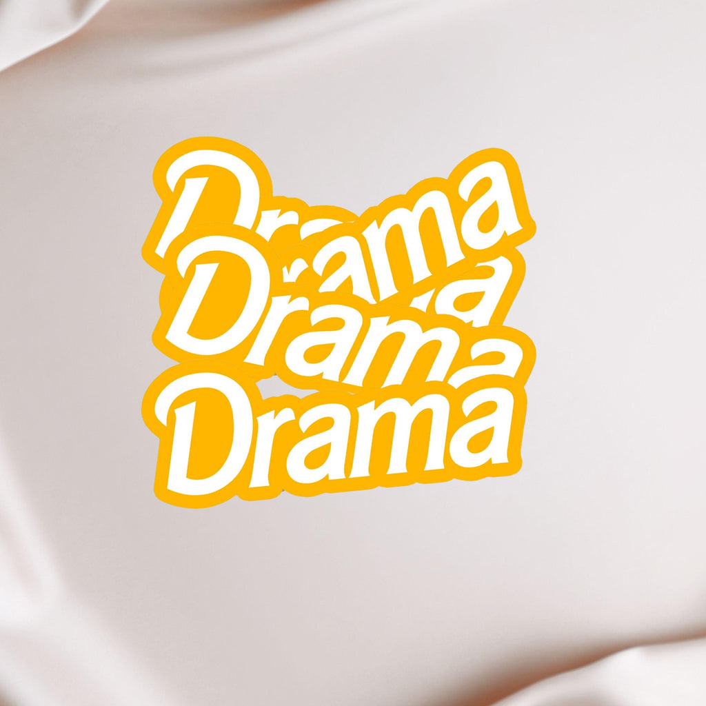 Drama Sticker Yellow Barbie Font with Funny Saying Decal for Laptop Kindle Cover Gift Idea for Friend Drama Department Opening Night ST010