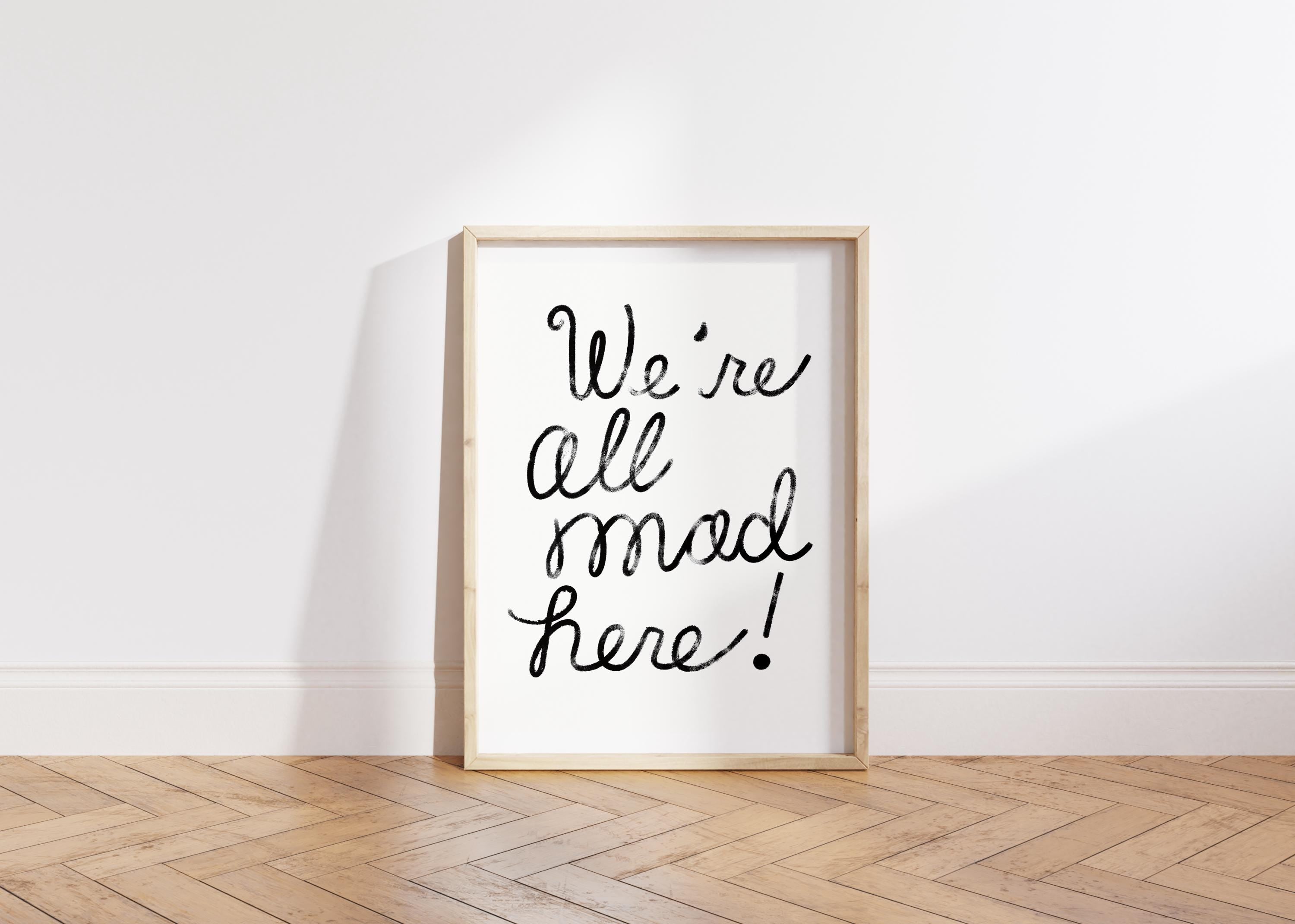 Were All Mad Here Art Print Alice in Wonderland Quote Gallery Wall Decor Whimsical Hand Lettered Artwork Gothic Fairy Tale Aesthetic Poster