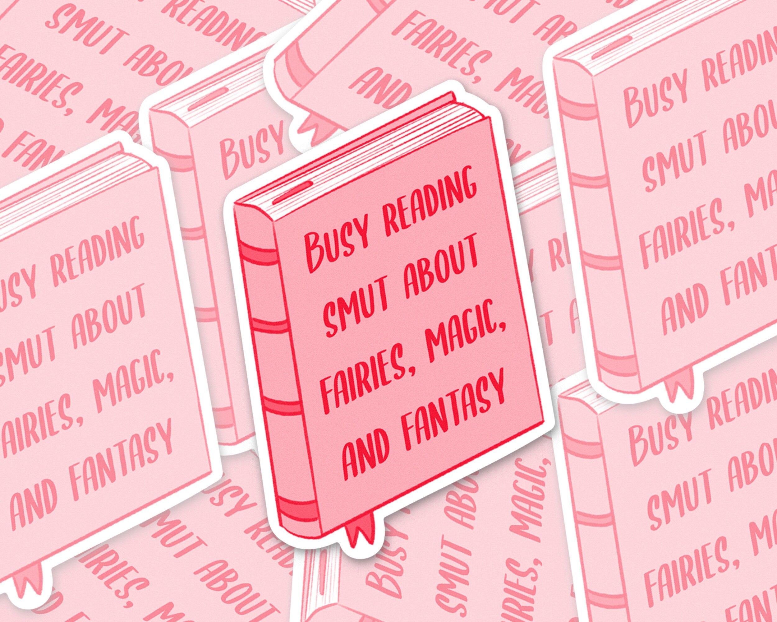 Fantasy Smut Sticker Romance Reader Book Decal Kindle Cover decor for Romantasy Lover Gift Idea for Friend Computer Case Waterproof ST066