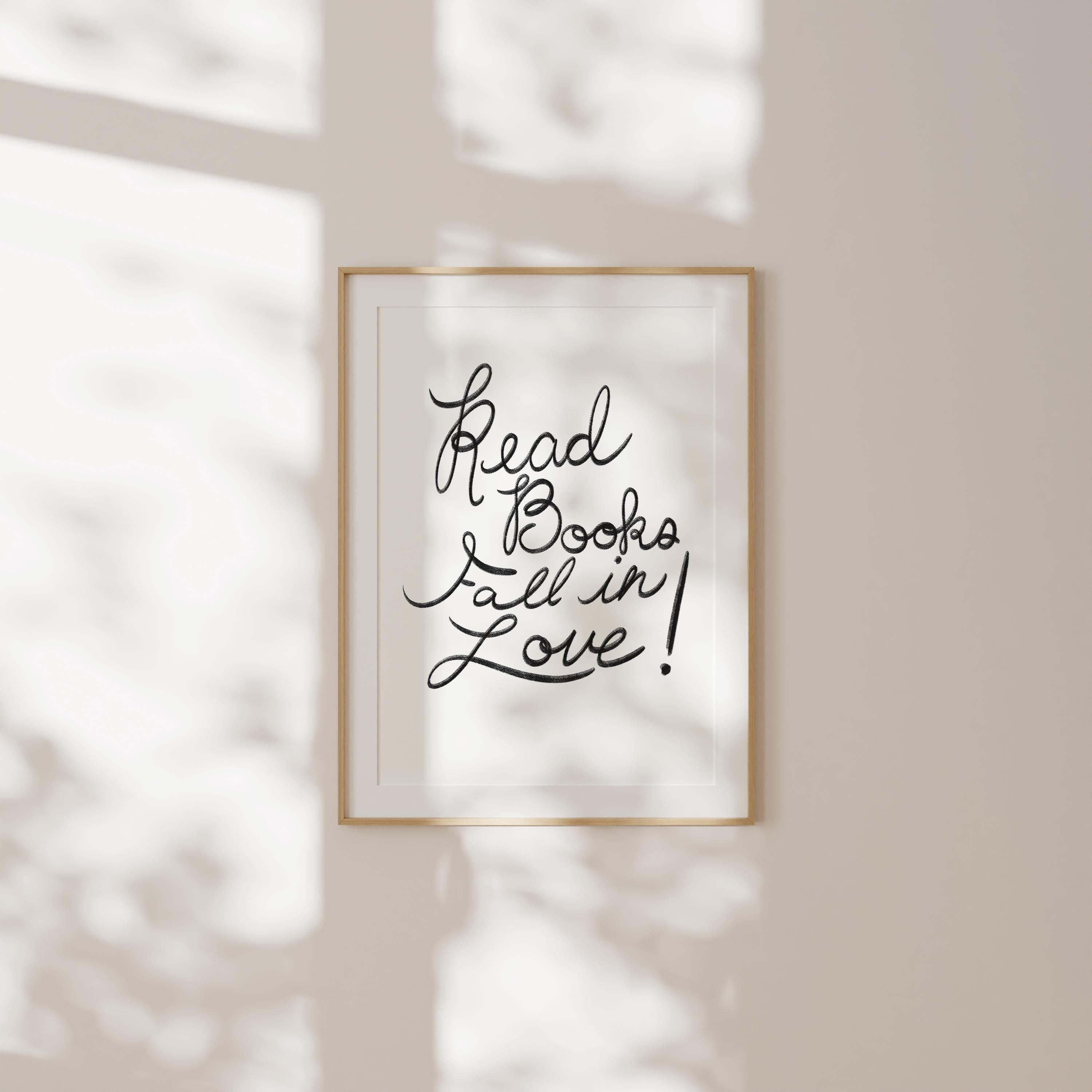 Read Books Fall in Love Art Print Romantic Book Readers Fun Quote Printable Instant Download Book Lover Wall Decor Cozy Reading Nook Artwork