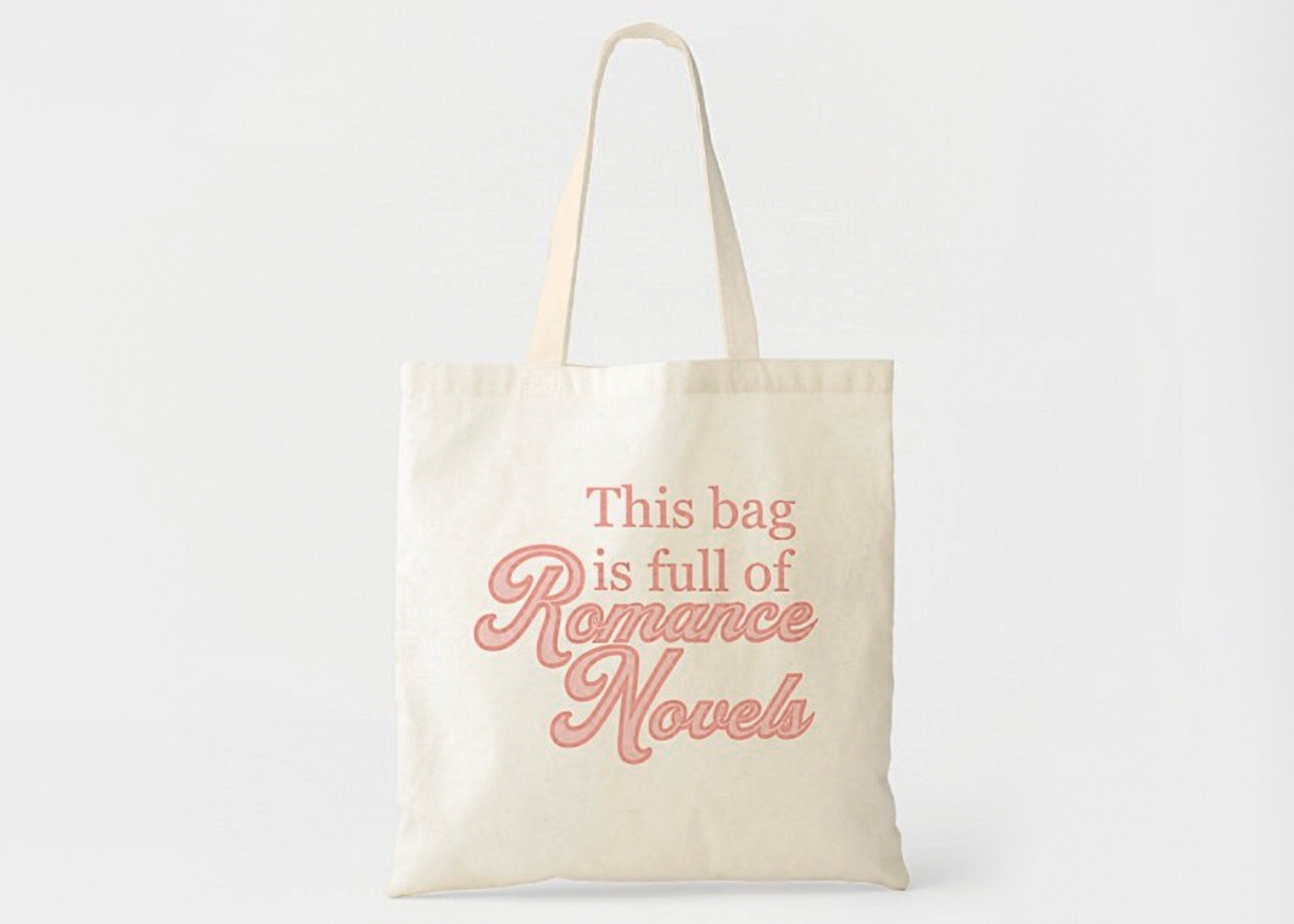This Bag is Full of Romance Novels Cotton Tote Bag Reusable BookWorm Books RomComs Pink and Cream Lightweight Kindle GirlCore Smut Love