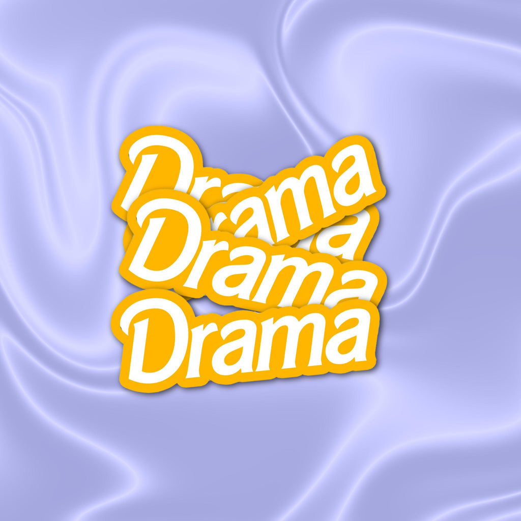 Drama Sticker Yellow Barbie Font with Funny Saying Decal for Laptop Kindle Cover Gift Idea for Friend Drama Department Opening Night ST010