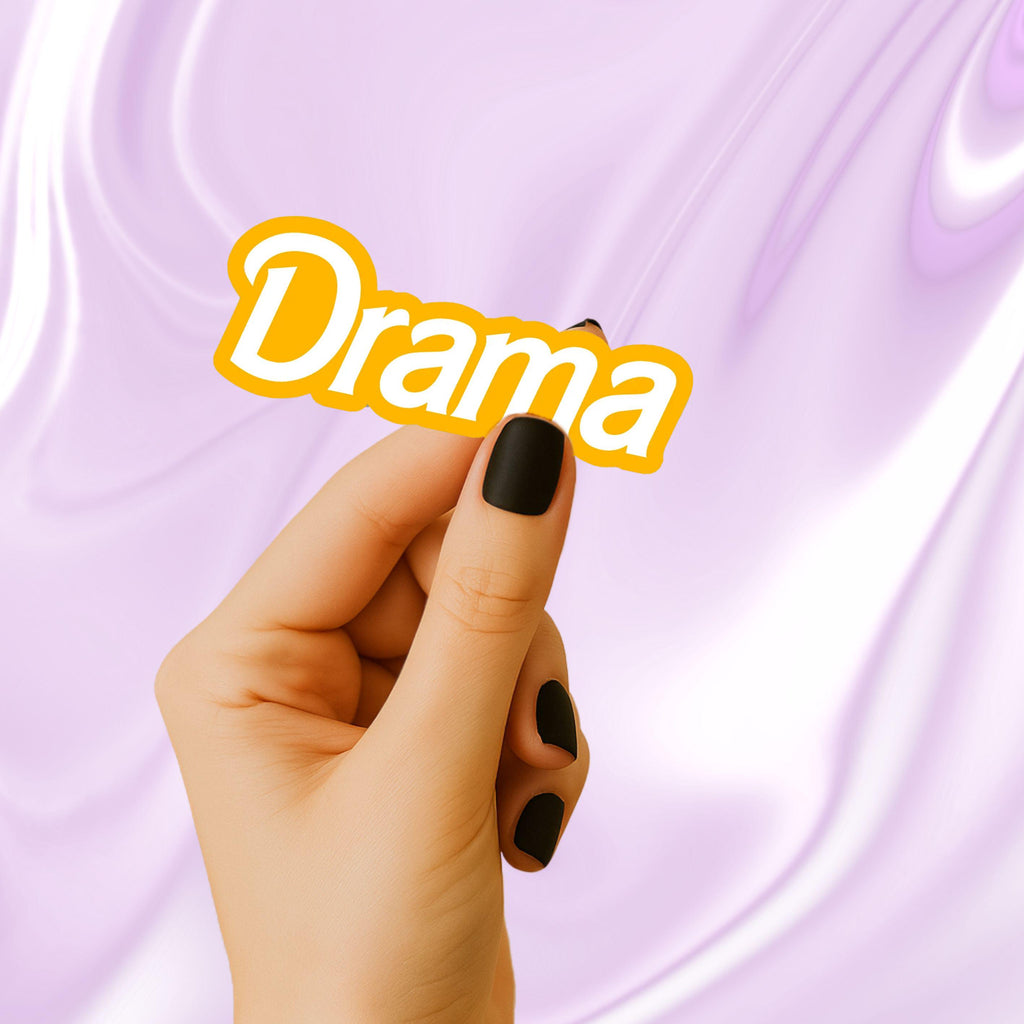 Drama Sticker Yellow Barbie Font with Funny Saying Decal for Laptop Kindle Cover Gift Idea for Friend Drama Department Opening Night ST010