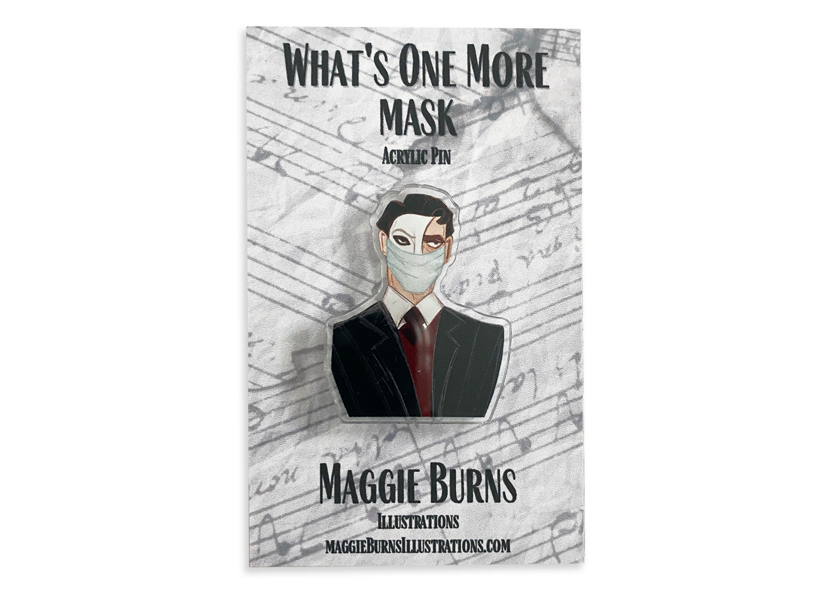 What's One More Mask Phantom of the Opera Acrylic Pin AC005